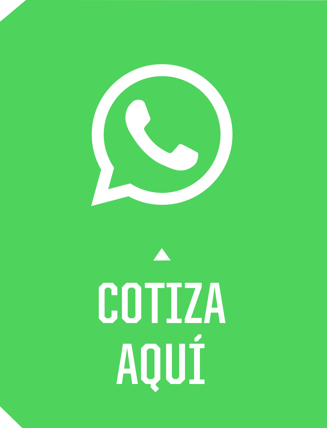 Cotiza aquí por WhatsApp